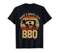 Thats What I Do - BBQ - Funny Bar B Que T-Shirt