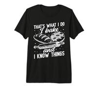 That's What I DO I Bake and I Know Things Baking Humor Premium T-Shirt
