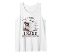 That's What I Do I Bake and I Know Things, Baking Lover Tank Top