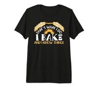 That's What I Do I Bake and I Know Things Flour Oven Baking Premium T-Shirt