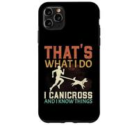 That's What I Do I Canicross And I Know Things Dog Running Case for iPhone 11 Pro Max