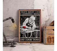 That's What I Do I Carpenter I Drink And I Know Things Poster Carpenter Poster Carpenter Home Decor Wine Poster Wine Home Decor Metal Tin Sign 6x8 inches