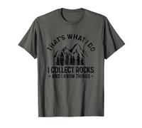 That's What I Do I Collect Rocks And I Know Things T-Shirt