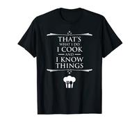 That's What I Do I Cook And I Know Things Funny Cooking T-Shirt