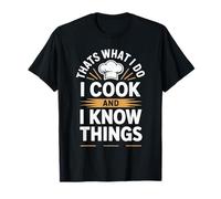 That's What I Do I Cook and I Know Things Shirt Funny Cook T-Shirt