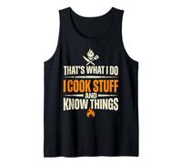 That's What I Do I Cook Stuff and Know Things Chef Funny Tank Top
