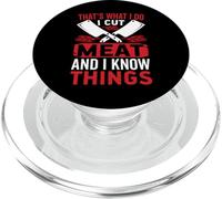 That's What I Do I Cut Meat And I Know Things PopSockets PopGrip for MagSafe