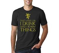 That's What I Do I Drink and I Know Things Men T Shirt Got Tyrion Graphic Humor Tee Black