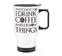 That's What I Do I Drink Coffee and I Know Things Travel Mug Cup with Handle