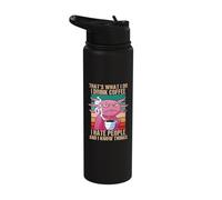 That's What I Do I Drink Coffee Axolotl Stainless Steel Insulated Water Bottle