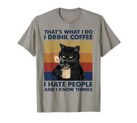 That's What I Do I Drink Coffee I Hate People Cats Coffee T-Shirt