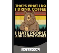 That's What I Do I Drink Coffee I Hate People Funny Vintage Notebook