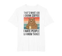 That's What I Do I Drink Coffee I Hate People I Know Things T-Shirt, Men's Big and Tall, White, 3X Tall