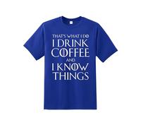 That's What I Do I Drink Coffee & I Know Things Men's T-Shirt | Crew Neck Unisex T-Shirt |Regular Fit 100% Cotton Quality Printed T-Shirt Top for UK Men/Women