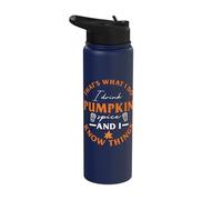 That's What I do I Drink Pumpkin Spice Autumn Season Stainless Steel Insulated Water Bottle