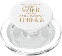 That's What I Do I Drink Wine and I know Things PopSockets PopGrip for MagSafe