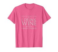 That's What I Do I Drink Wine and I Know Things T-Shirt T-Shirt, Men, Pink Heather, 3X-Large