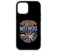 That's What I Do I Drive WeeWoo Car And I Know Things Case for iPhone 12 mini