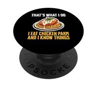 Thats What I Do I Eat Chicken Parm And I Know Things PopSockets Adhesive PopGrip