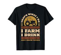 That's What I Do I Farm And I Know Things Funny Farmer Gift T-Shirt