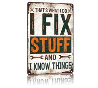 That's What I Do: I Fix Stuff And I Know Things Aluminum Metal Sign 8x12 Inch - Garage Workshop Wall Decor Handyman Gift