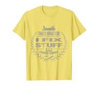 That's What I Do I Fix Stuff and I Know Things Funny Saying T-Shirt, Men, Lemon Yellow, X-Large
