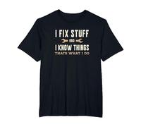 That's What I Do I Fix Stuff and I Know Things Funny Saying T-Shirt, Men's Big and Tall, Black, 4X Tall