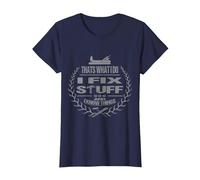 That's What I Do I Fix Stuff and I Know Things Funny Saying T-Shirt, Women, Navy Blue, X-Small