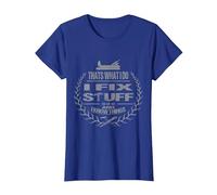 That's What I Do I Fix Stuff and I Know Things Funny Saying T-Shirt, Women, Royal Blue, X-Large