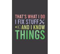 That's What I Do I Fix Stuff And I Know Things Funny Vintage Notebook | Mechanic Lined Journal | Repair Saying: Sarcastic Quote | Humorous Jokes