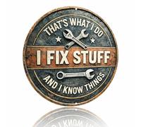 That's What I Do I Fix Stuff And I Know Things Metal Sign - Industrial Vintage Aluminum Wall Decor for Garage Workshop Man Cave Office DIY Space, 8x8 Inches (26086)