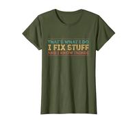 Thats What I Do I Fix Stuff and I Know Things - Vintage T-Shirt, Women, Olive Green, Large