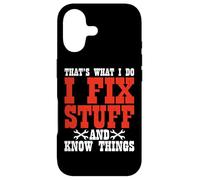 That's What I Do I Fix Stuff And Know Things Case for iPhone 17