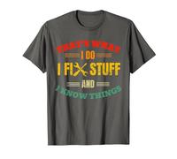 That's What I Do I Fix Stuff and Know Things Fathers Day T-Shirt, Men, Asphalt Grey, Large