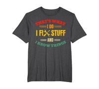 That's What I Do I Fix Stuff and Know Things Fathers Day T-Shirt, Men's Big and Tall, Dark Heather Grey, 6X Tall
