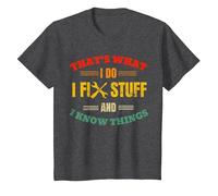 That's What I Do I Fix Stuff and Know Things Fathers Day T-Shirt, Youth, Dark Heather Grey, Small