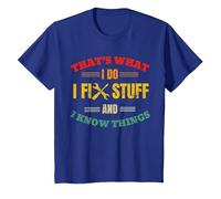 That's What I Do I Fix Stuff and Know Things Fathers Day T-Shirt, Youth, Royal Blue, 4T