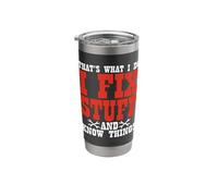 That's What I Do I Fix Stuff and Know Things Stainless Steel Insulated Tumbler