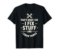 That's What I Do I Fix Stuff - Funny Mechanic Engineer T-Shirt