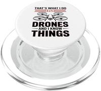 Thats What I Do I Fly Drones And I Know Things Drone Lover PopSockets PopGrip for MagSafe