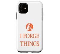 That's What I Do I Forge & I Know Things Ironworker Present Case for iPhone 11