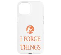That's What I Do I Forge & I Know Things Ironworker Present Case for iPhone 15