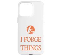 That's What I Do I Forge & I Know Things Ironworker Present Case for iPhone 15 Pro Max