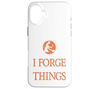That's What I Do I Forge & I Know Things Ironworker Present Case for iPhone 16 Plus