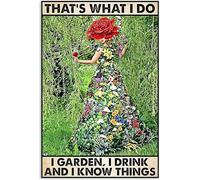 That's What I Do I Garden I Drink I Know Things Metal Tin Sign Outdoor Indoor Wall Panel Retro Vintage Poster 8x12 Inch Gardening Girl Flower Poster