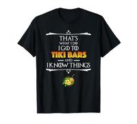 That's What I Do I Go to Tiki Bars T-Shirt
