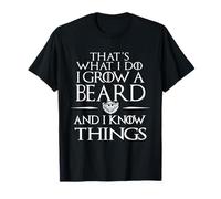 That's What I Do I Grow A Beard and Know Things Mens T-Shirt