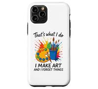 That's What I Do I Make Art And I Forget Things Artist Brain Case for iPhone 11 Pro