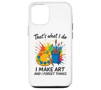 That's What I Do I Make Art And I Forget Things Artist Brain Case for iPhone 12/12 Pro