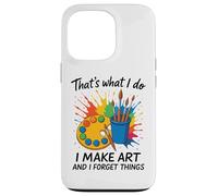 That's What I Do I Make Art And I Forget Things Artist Brain Case for iPhone 13 Pro
